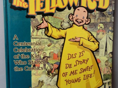 YELLOW KID R F Outcault Kid Who Started Comics Hogan s Alley HC William Randolph Hearst Humor Politics Social Commentary Yellow Journalism Online Sale