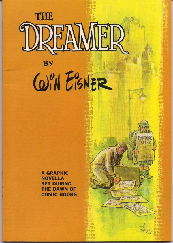 Will Eisner s THE DREAMER Graphic Novella of the Origins of The American Comic Book on Sale