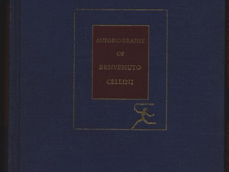 Autobiography of Benvenuto Cellini,John Addington Symonds, Mannerism, Italian, Artist,Poet, RENAISSANCE,MEMOIR Cheap