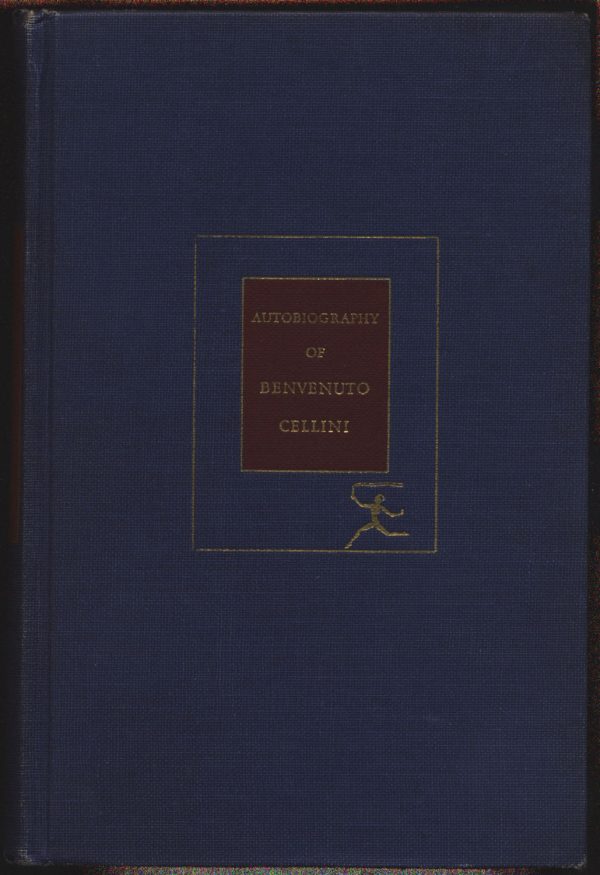 Autobiography of Benvenuto Cellini,John Addington Symonds, Mannerism, Italian, Artist,Poet, RENAISSANCE,MEMOIR Cheap