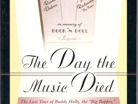 The Day the Music Died The Last Tour, Larry Lehmer,Book, Buddy HOLLY Ritchie VALENS The Big Bopper Rock and Roll Music History For Discount