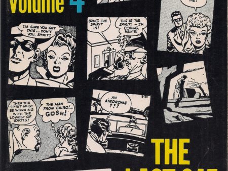 The SPIRIT, Volume 4, The Last 245 Dailies, WILL EISNER Ken Pierce 1980, Black & White, Newspaper Reprints For Discount