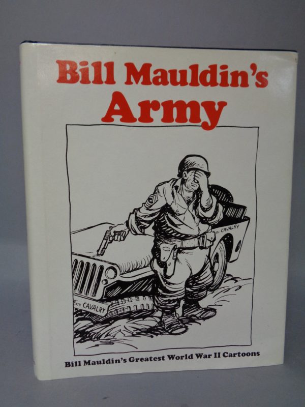 Bill Mauldin s,ARMY, Greatest World War II,Willie and Joe,Pulitzer Prize,Cartoons,soldiers,Grunts,foxhole,GIs,Humor Fashion