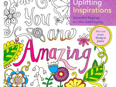 Zendoodle Coloring: Uplifting Inspirations: Quotable Sayings to Color and Display Fashion