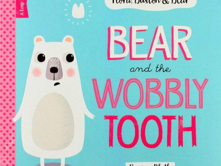 Flora, Buxton & Bear: Bear And Wobbly Tooth Fashion