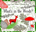 What s In The Woods: Your Nature Colouring Book Sale