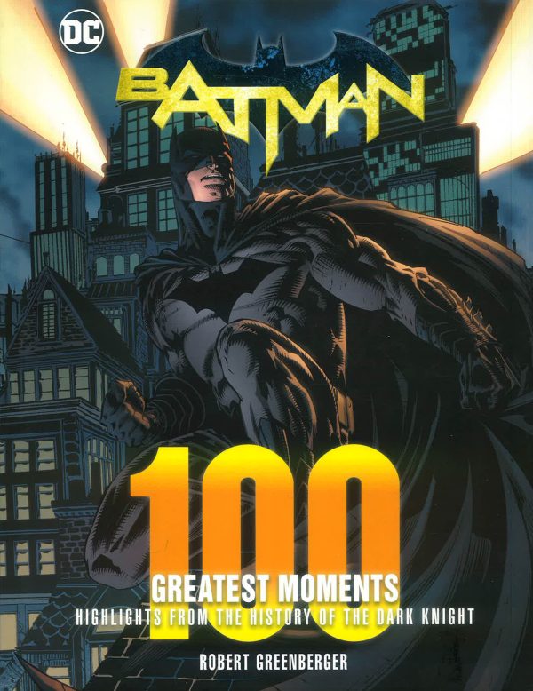 Batman: 100 Greatest Moments: Highlights from the History of The Dark Knight For Sale