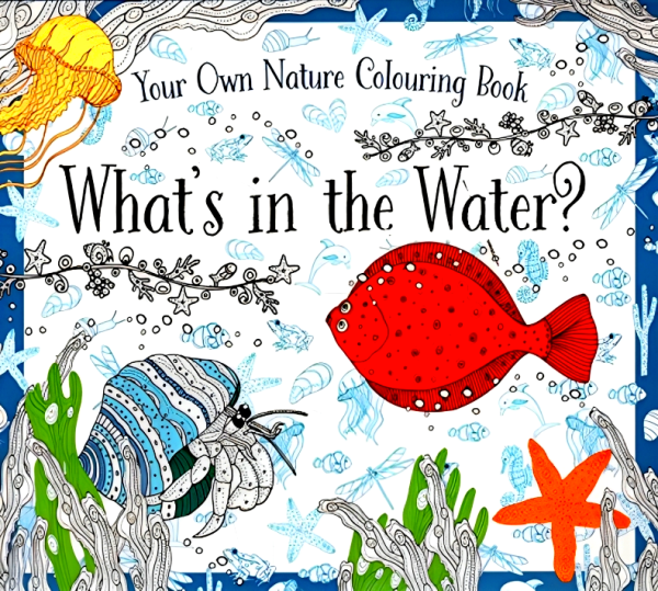 What s In The Water : Your Own Nature Colouring Book Discount